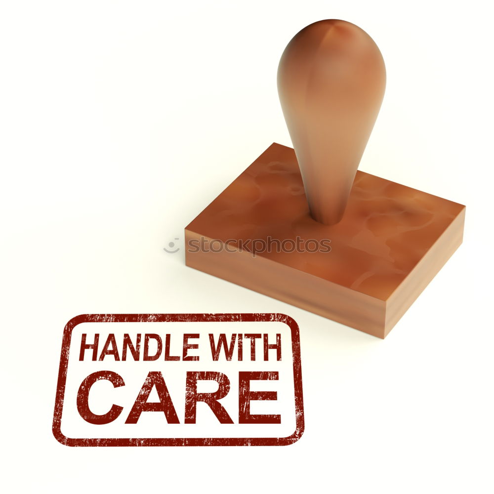 Handle with care. Caution