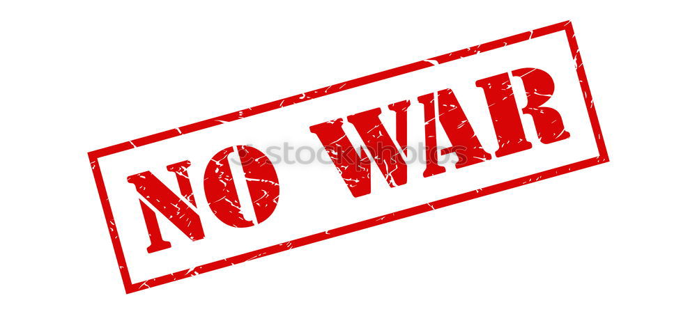 Similar – Image, Stock Photo no was. Peace War