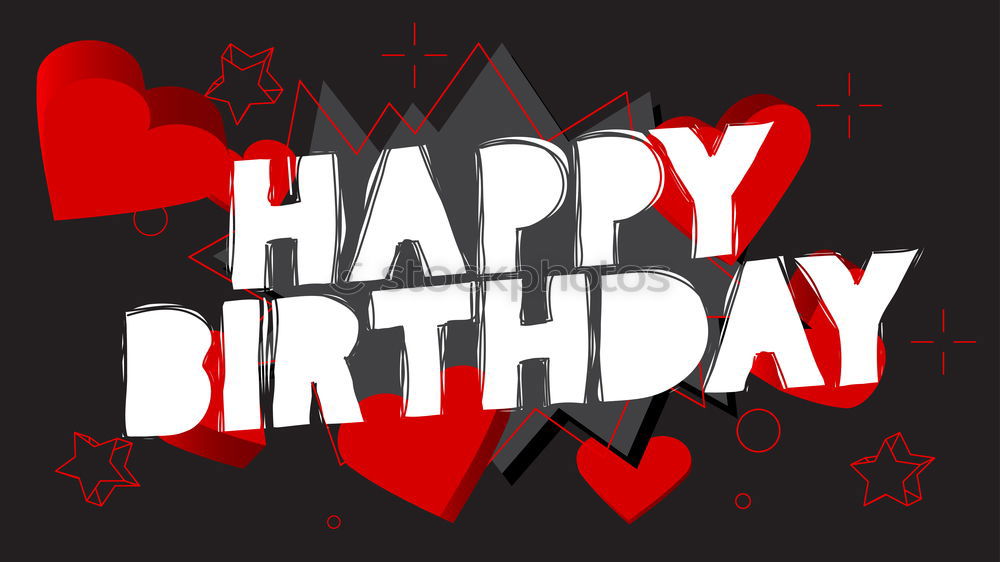 Similar – Foto Bild HAPPY BIRTHDAY Anlass
