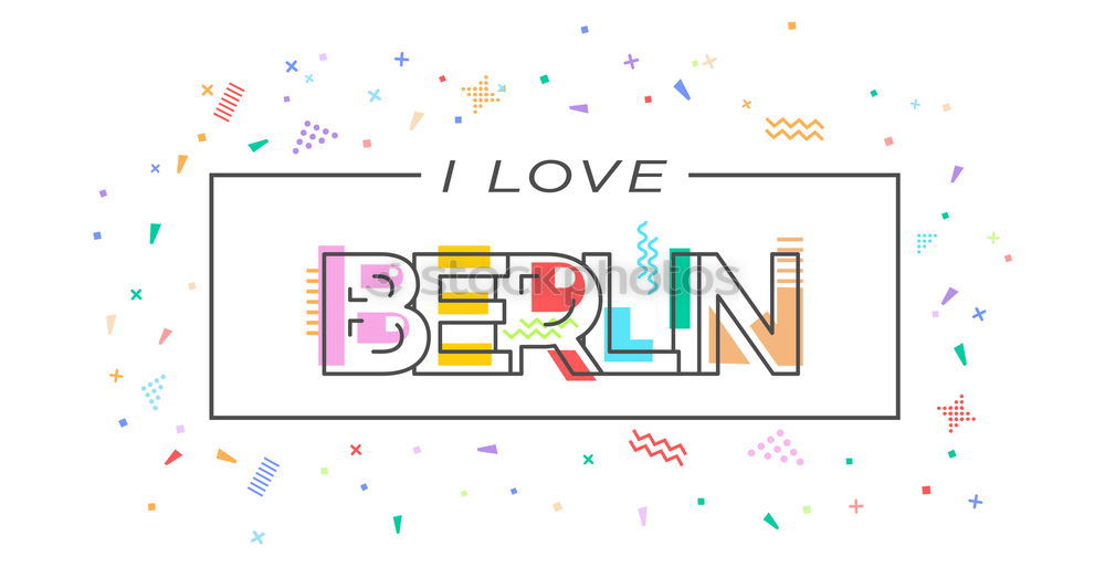 Similar – Image, Stock Photo BERLIN ICK LOVE YOU!