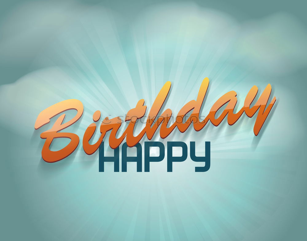 Similar – Image, Stock Photo Happy birthday… Sign