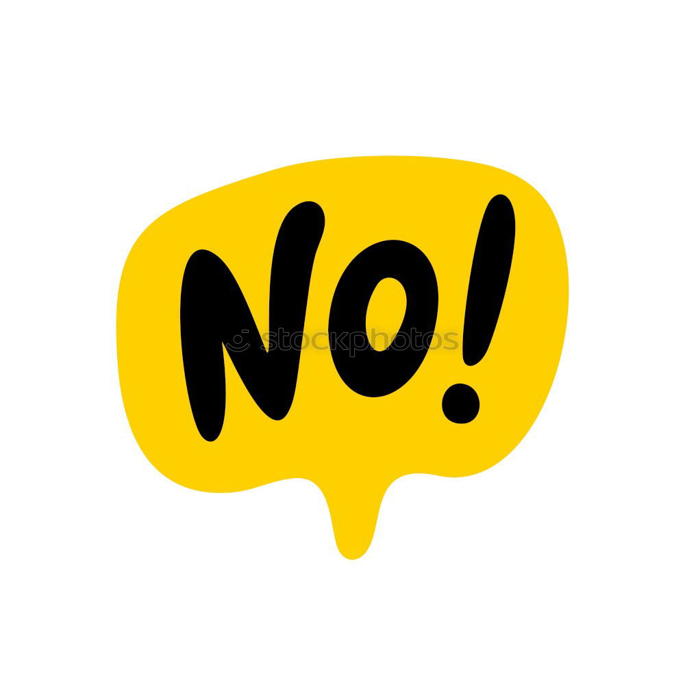 Similar – Image, Stock Photo Nope. Speech bubble
