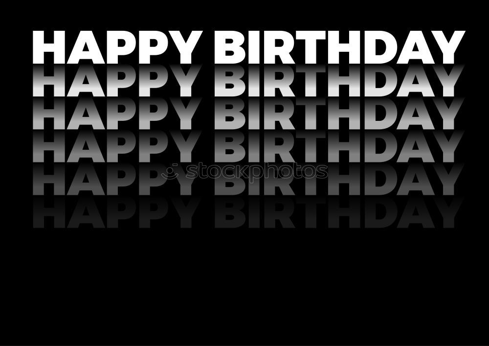 Similar – Foto Bild HAPPY BIRTHDAY Anlass