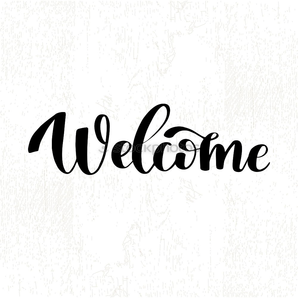 Similar – Image, Stock Photo Welcome Culture II Sign