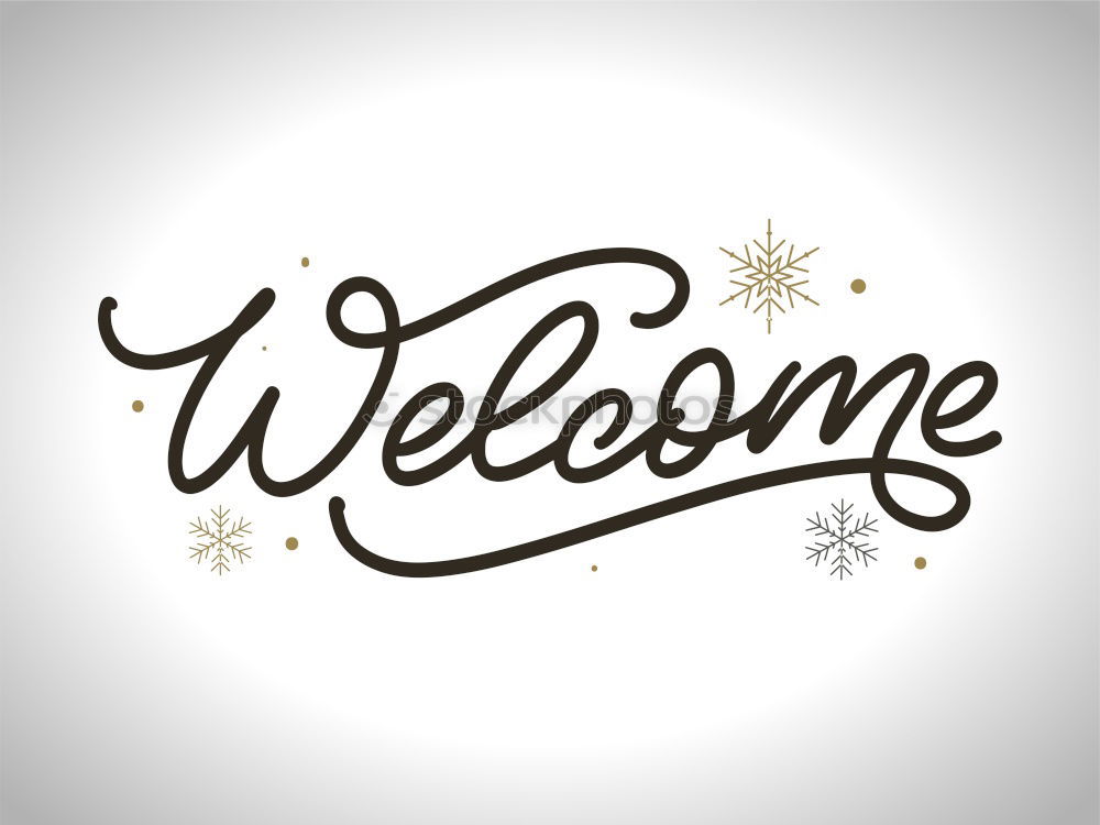 Similar – Image, Stock Photo Welcome Culture II Sign