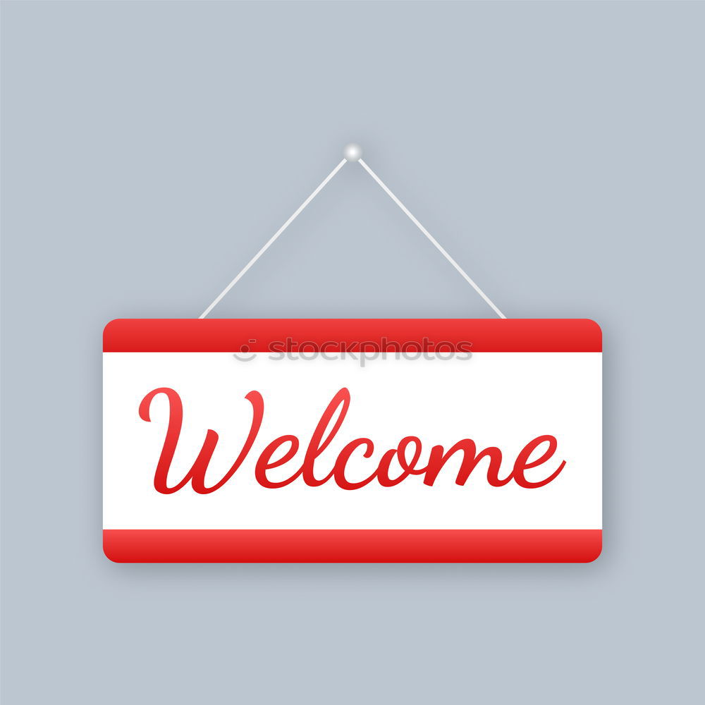 Similar – Image, Stock Photo Welcome Culture II Sign