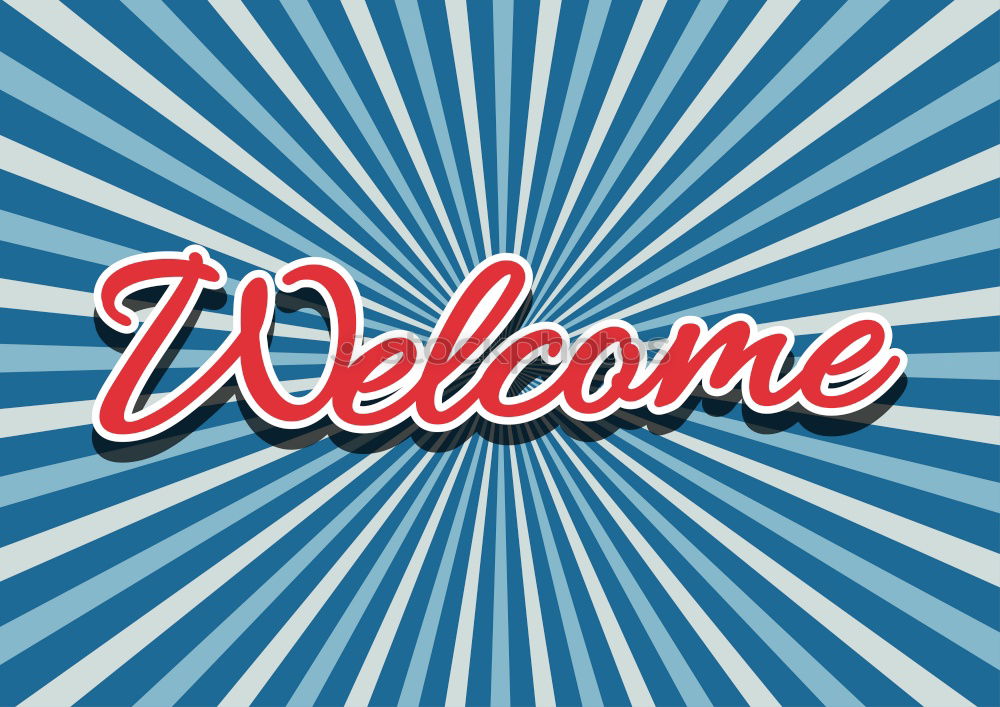 Similar – Image, Stock Photo Welcome Culture II Sign